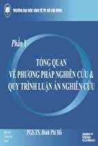 Bài giảng phần 1 Tổng quan về phương pháp nghiên cứu và quy trình luận án nghiên cứu - PGS.TS. Đinh Phi Hổ