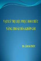 Bài giảng Vật lý trị liệu phục hồi chức năng thoái hóa khớp gối - BS. Cầm Bá Thức