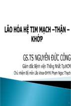 Bài giảng Lão hóa hệ tim mạch-thận -khớp - TS. BS. Nguyễn Đức Công