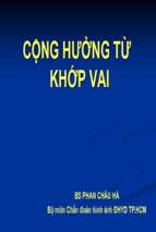 Bài giảng Cộng hưởng từ khớp vai - Phan Châu Hà