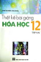 Ebook Thiết kế bài giảng Hóa học 12 (Tập 2): Phần 1