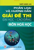 Phân loại và hướng dẫn giải đề thi đhcđ môn hóa học (nxb giáo dục 2015)   ngô ngọc an