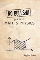 No bullshit guide to math & physics   evan savov