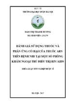 đánh giá sử dụng thuốc và phản ứng có hại của thuốc arv trên bệnh nhi tại một số phòng khám ngoại trú điều trị hiv aids