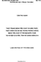 Thực trạng bệnh tiêu chảy và kiến thức, thức hành của bà mẹ trong phòng chống bệnh tiêu chảy ở trẻ em dưới 5 tuổi tại huyện vị xuyên, tỉnh hà giang năm 2014