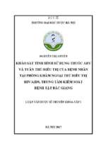 Khảo sát tình hình sử dụng thuốc arv và tuân thủ điều trị của bệnh nhân tại phòng khám ngoại trú điều trị hiv aids, trung tâm kiểm soát bệnh tật bắc giang