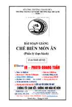 Bài soạn giảng chế biến món ăn phần lý thực hành năm 2018