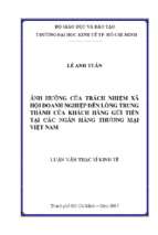 ảnh hưởng của trách nhiệm xã hội doanh nghiệp đến lòng trung thành của khách hàng gửi tiền tại các ngân hàng thương mại việt nam