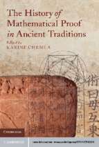 The history of mathematical proof in ancient traditions by karine chemla, 2012