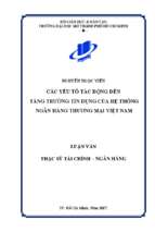 Các yếu tố tác động đến tăng trưởng tín dụng của hệ thống ngân hàng thương mại việt nam