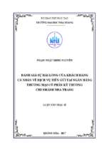 đánh giá sự hài lòng của khách hàng cá nhân về dịch vụ tiền gửi tại ngân hàng thương mại cổ phần kỹ thương   chi nhánh nha trang