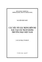 Các yếu tố tác động đến nợ xấu tại các ngân hàng thương mại việt nam