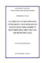 Các nhân tố tác động đến chất lượng dịch vụ ngân hàng bán lẻ tại ngân hàng nông nghiệp và phát triển nông thôn việt nam   chi nhánh tiền giang