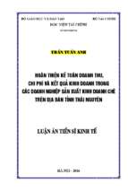 Hoàn thiện kế toán doanh thu, chi phí và kết quả kinh doanh trong các doanh nghiệp sản xuất kinh doanh chè trên địa bàn tỉnh thái nguyên