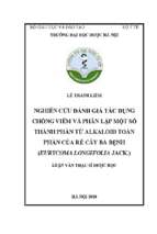 Nghiên cứu đánh giá tác dụng chống viêm và phân lập một số thành phần từ alkaloid toàn phần của rễ cây bá bệnh (eurycoma longifolia jack.)