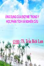 Slide ứng dụng của enzyme trong y học,phân tích và nghiên cứu