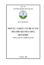 Tiếp tục nghiên cứu hệ tự nhũ hóa siêu bão hòa chứa silymarin