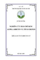 Nghiên cứu bào chế kem alpha arbutin và titan dioxid