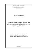 Tác động của tự do hóa thương mại đến sự ổn định tài chính của việt nam giai đoạn 2005   2015