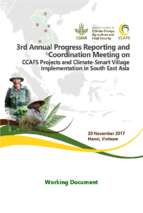 3rd annual progress reporting and coordination meeting on ccafs projects and climate smart village implementation in southeast asia (working document)