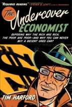 Harford   the undercover economist; exposing why the rich are rich, the poor are poor.. (2006)