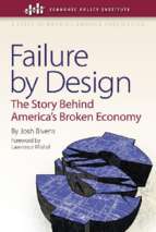 Bivens   failure by design; the story behind america's broken economy (2011)