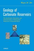 Geology of carbonate reservoirs  wayne m.ahr