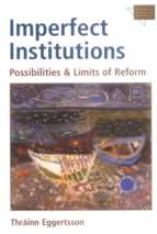 Eggertsson   imperfect institutions; possibilities & limits of reform (2005)