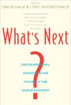 Hale & hale   what's next; unconventional wisdom on the future of the world economy (2011)