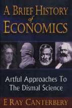 Canterbery   a brief history of economics; artful approaches to the dismal science (2001)