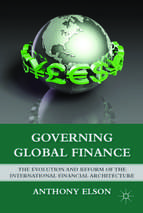 Elson   governing global finance; the evolution and reform of the international financial architecture (2011)