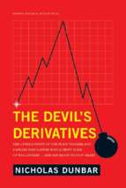 Dunbar   the devil's derivatives; the untold story of the slick traders and the hapless regulators who almost blew wall street  (2011)