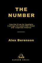 Berenson   the number; how the drive for quarterly earnings corrupted wall street and corporate america (2003)