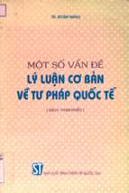 Một số vấn đề lý luận cơ bản về tư pháp quốc tế (nxb chính trị 2001)   đoàn năng, 319 trang