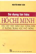 Sử dụng tài liệu hồ chí minh vào dạy học giáo dục công dân (nxb đại học quốc gia 2002)   nguyễn minh tuân, 256 trang