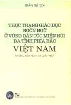 Thực trạng giáo dục ngôn ngữ ở vùng dân tộc miền núi ba tỉnh phía bắc việt nam (nxb đại học quốc gia 2004)   trần trí dõi, 287 trang