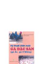 Kỹ thuật chăn nuôi gà đặc sản (gà ác, gà h'mông)   ts. trần t. mai hương, 101 trang