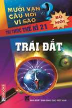 10 vạn câu hỏi vì sao trái đất (nxb giáo dục 2010)   nguyễn văn mậu, 358 trang