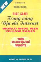 Niên giám trang vàng địa chỉ internet 2005 2006 (nxb giao thông vận tải 2006)   nhiều tác giả, 535 trang