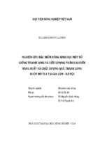 Nghiên cứu đặc điểm nông sinh học một số giống thanh long và liều lượng phân kali đến năng suất và chất lượng quả thanh long ruột đỏ tl4 tại gia lâm   hà nội