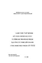 Kế toán chi phí sản xuất và tính giá thành sản phẩm tại công ty tnhh liên doanh công nghệ thực phẩm an thái