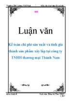 Kế toán chi phí sản xuất và tính giá thành sản phẩm xây lắp tại công ty tnhh thương mại thành nam