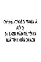 Chuong i co che di truyen bien di bai 1 gen ma di truyen va qua trinh nhan doi adn.pptx