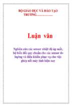 Luận văn Nghiên cứu các sensor nhiệt độ áp suất, bộ biến đổi quy chuẩn cho các sensor đo lường và điều khiển phục vụ cho việc ghép nối máy tính hiện nay