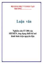 Luận văn Nghiên cứu S7-300 của SIEMEN, ứng dụng thiết kế mô hình bình trộn nguyên liệu