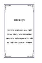 Phương hướng và giải pháp nhằm nâng cao chất lượng công tác thẩm định dự án đầu tư vay vốn tại sàn giao dịch ngân hàng phát triển Việt Nam