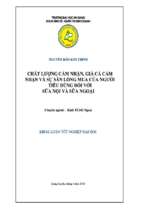 Khóa luận Chất lượng cảm nhận, giá cả cảm nhận và sự sẵn lòng mua của người tiêu dùng đối với sữa nội và sữa ngoại