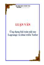 Luận văn Ứng dụng bài toán nội suy Lagrange và khai triển Tatlor