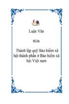 Đề tài Thành lập quỹ Bảo hiểm xã hội thành phần ởBảo hiểm xã hội Việt Nam