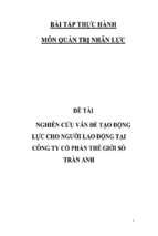 Đề tài Nghiên cứu vấn đề tạo động lực cho người lao động tại công ty cổ phần thế giới số Trần Anh